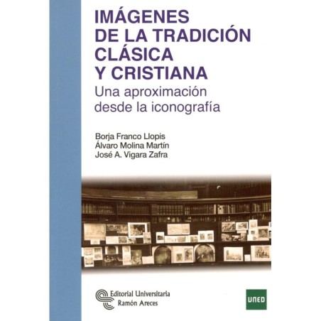 IMÁGENES DE LA TRADICIÓN CLÁSICA Y CRISTIANA: una aproximación desde la iconografía