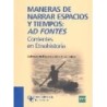 MANERAS DE NARRAR ESPACIOS Y TIEMPOS AD FONTES CORRIENTES EN ETNOHISTORIA