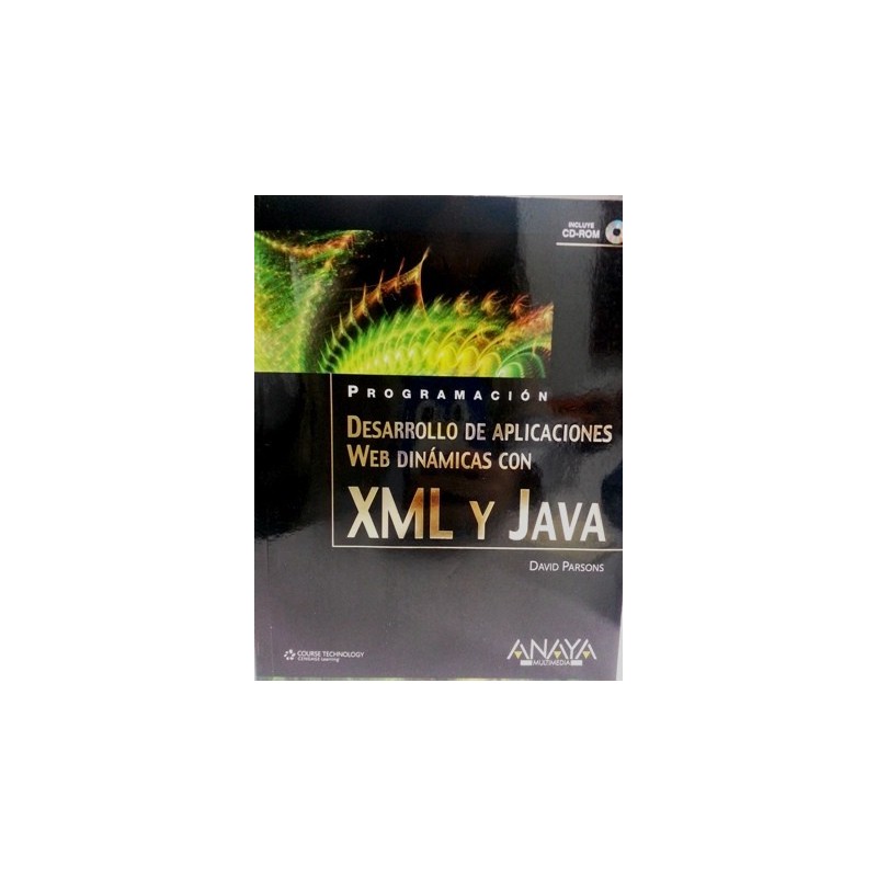 DESARROLLO DE APLICACIONES WEB DINÁMICAS CON XML Y JAVA