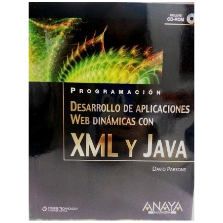 DESARROLLO DE APLICACIONES WEB DINÁMICAS CON XML Y JAVA