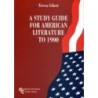 A STUDY GUIDE FOR AMERICAN LITERATURE TO 1900 1C