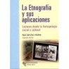 LA ETNOGRAFÍA Y SUS APLICACIONES: lecturas desde la antropología social y cultural