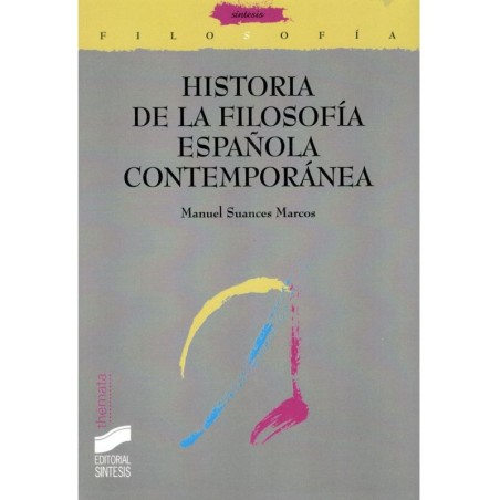 HISTORIA DE LA FILOSOFÍA ESPAÑOLA CONTEMPORÁNEA SIGLOS XIX Y XX