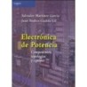 ELECTRÓNICA DE POTENCIA: componentes, topologías y equipos