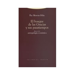 EL BOSQUE DE LAS GRACIAS Y SUS PASATIEMPOS: raíces de la antropología económica