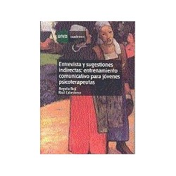 ENTREVISTA Y SUGESTIONES INDIRECTAS: entrenamiento comunicativo para jóves psicoterapeutas