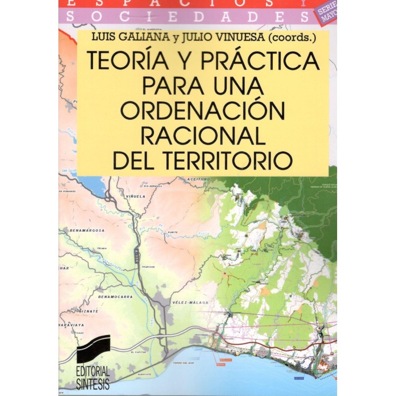 TEORÍA Y PRÁCTICA PARA UNA ORDENACIÓN RACIONAL DEL TERRITORIO (novedad curso 2018-19)