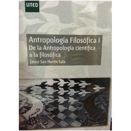 ANTROPOLOGÍA FILOSÓFICA I. DE LA ANTROPOLOGÍA CIENTÍFICA A LA FILOSÓFICA