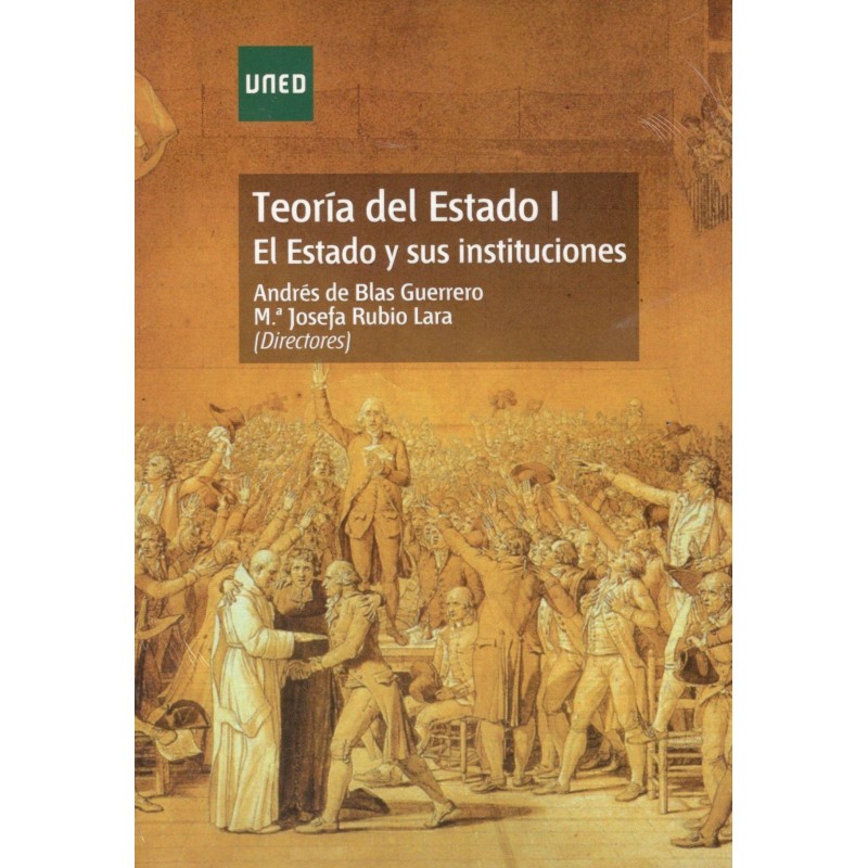 TEORÍA DEL ESTADO I: EL ESTADO Y SUS INSTITUCIONES