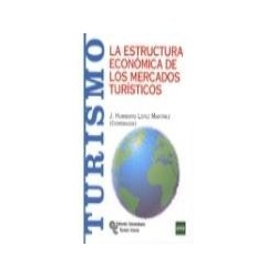 LA ESTRUCTURA ECONÓMICA DE LOS MERCADOS TURÍSTICOS