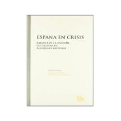 ESPAÑA EN CRISIS (BALANCE DE LA SEGUNDA LEGISLATURA)