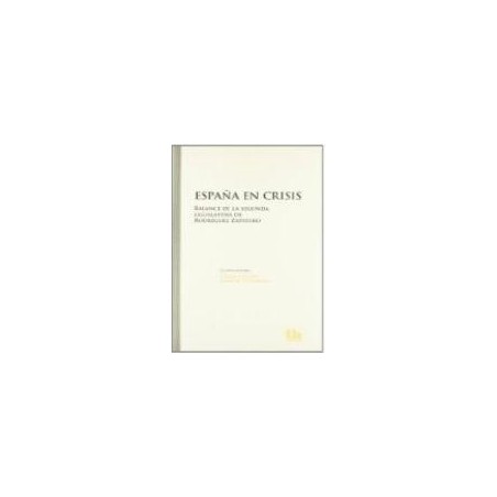 ESPAÑA EN CRISIS (BALANCE DE LA SEGUNDA LEGISLATURA)