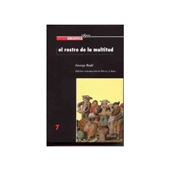 Número 07: El rostro de la multitud. Estudios sobre revolución, ideología y protesta popular