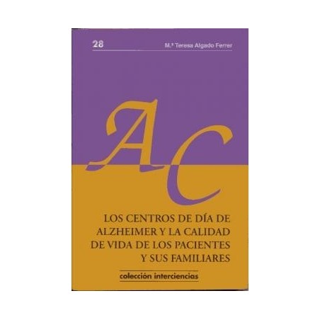 28.Los Centros de Día de Alzheimer y la Calidad de Vida de los Pacientes y sus Familiares