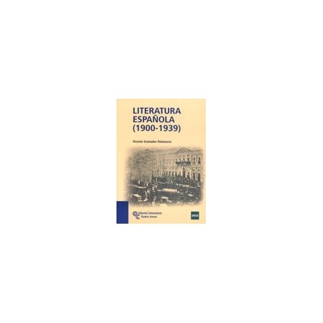 LITERATURA ESPAÑOLA 1900 - 1939