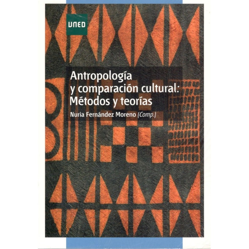 ANTROPOLOGÍA Y COMPARACIÓN CULTURAL: MÉTODOS Y TEORÍAS