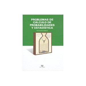Problemas de Calculo de Probabilidades y Estadistica (electrica, Electronica, Me