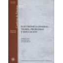 Electronica General:teoria, Problemas y Simulacion (6104208, Electrica6890301,me