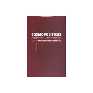 Cosmopoliticas. Perspectivas Etnograficas de Lo Politico (pp)