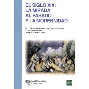 EL SIGLO XIX: LA MIRADA AL PASADO Y LA MODERNIDAD (novedad curso 2015-16)