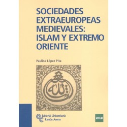 SOCIEDADES EXTRAEUROPEAS MEDIEVALES: ISLAM Y EXTREMO ORIENTE