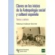 CLAVES EN LOS INICIOS DE LA ANTROPOLOGÍA SOCIAL Y CULTURA ESPAÑOLA: temas y autores