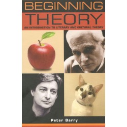 Beginning Theory. An Introduction To Literary And Cultural Theory.1c