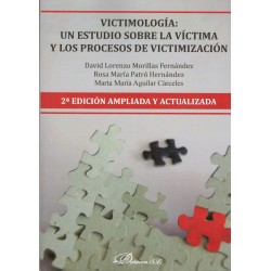 VICTIMOLOGÍA: UN ESTUDIO SOBRE LA VÍCTIMA Y LOS PROCESOS DE VICTIMIZACIÓN