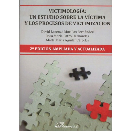 VICTIMOLOGÍA: UN ESTUDIO SOBRE LA VÍCTIMA Y LOS PROCESOS DE VICTIMIZACIÓN