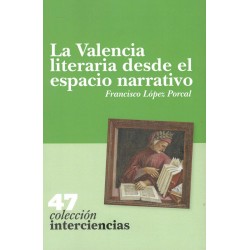47. LA VALENCIA LITERARIA DESDE EL ESPACIO NARRATIVO