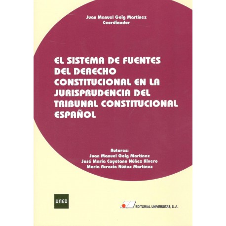 EL SISTEMA DE FUENTES EN EL LA JURISPRUDENCIA CONSTITUCIONAL ESPAÑOLA 