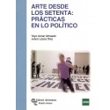 ARTE DESDE LOS SETENTA: prácticas en lo político (novedad curso 2019-20)