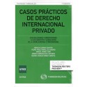 CASOS PRÁCTICOS DE DERECHO INTERNACIONAL PRIVADO (nueva ed. curso 2021-22)