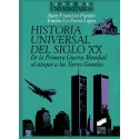 HISTORIA UNIVERSAL DEL SIGLO XX. De la Primera Guerra Mundial al ataque a las Torres Gemelas