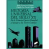HISTORIA UNIVERSAL DEL SIGLO XX. De la Pirmera Guerra Mundial al ataque a las Torres Gemelas