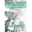 ORÍGENES Y DESARROLLO DEL TRABAJO SOCIAL. TRAYECTORIADE UNA PROFESIÓN (novedad curso 2022-23)