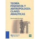 Teoria Feminista y Antropologia: Claves Analiticas (1c)