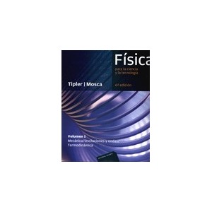 Fisica para la Ciencia y la Tecnologia * 6ª Ed. (6103101) 1c