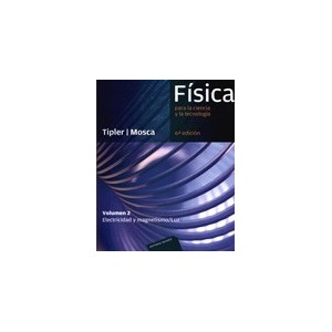 Fisica para la Ciencia y la Tecnologia ** 6ª Ed. (7101101,6103105, 6104201)1c